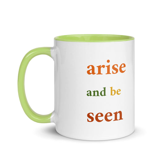 Inspirational coffee mug Arise and Be Seen 11 oz double sided, Text side, green interior and handle