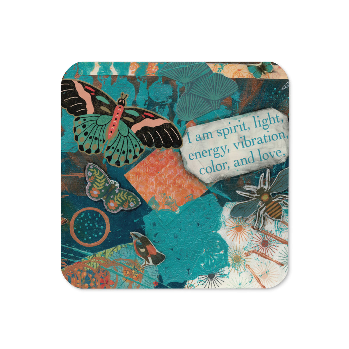  I Am Artwork coaster with a spiritual message about spirit, light, energy, vibration, color, and love