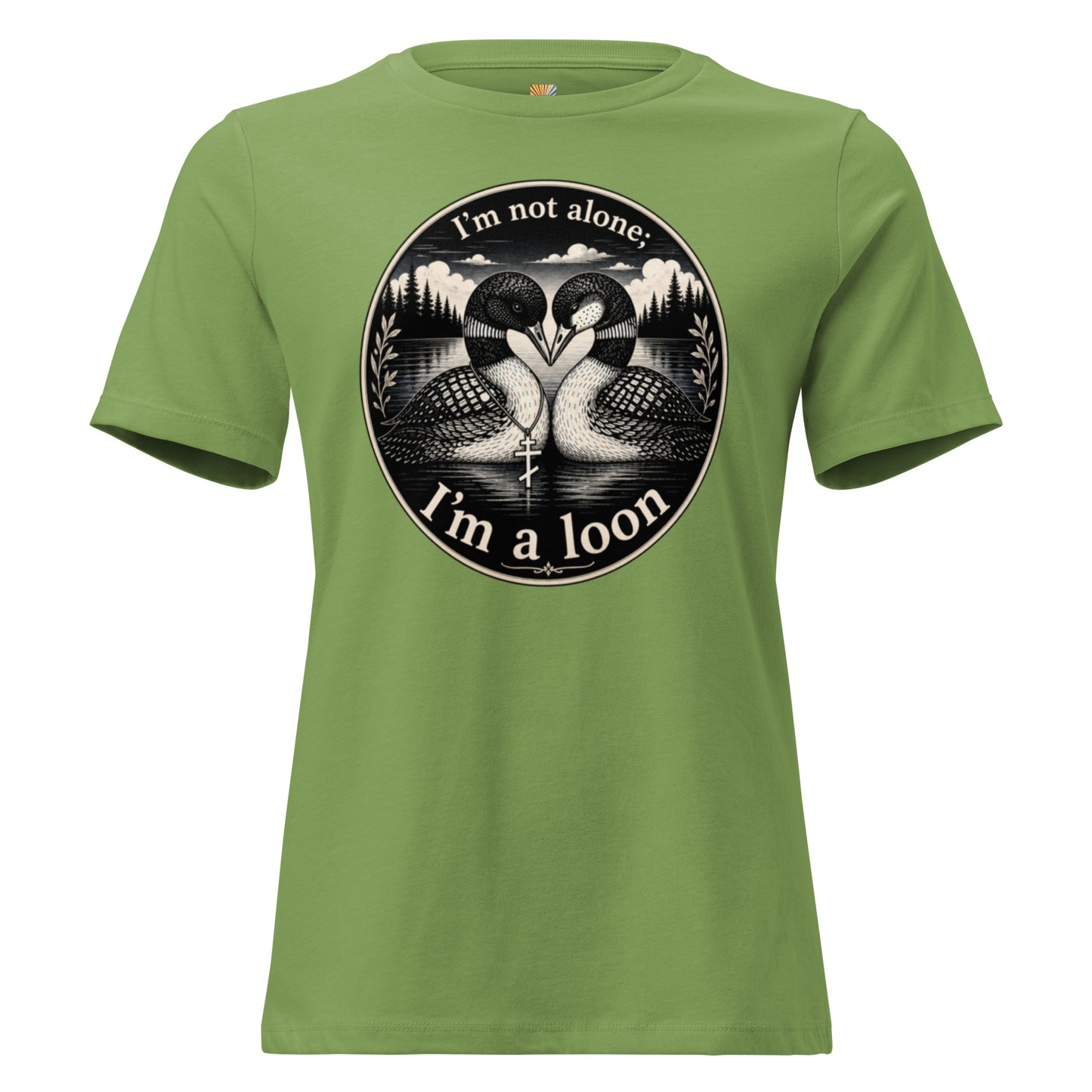 A leaf green short-sleeve crewneck  women's t-shirt graphic featuring a circular black and white  print of two loons on the chest with the text 'I'm not alone; I'm a loon'.